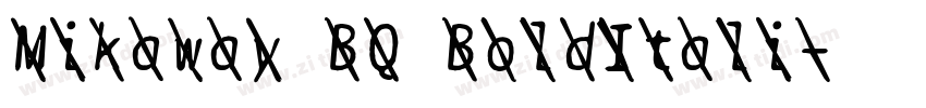 Mikaway BQ BoldItali字体转换